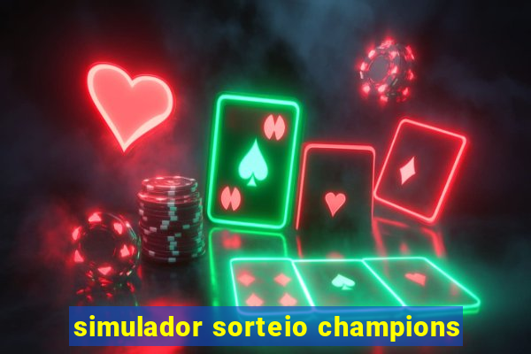 simulador sorteio champions